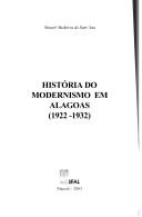 Cover of: História do modernismo em Alagoas, 1922-1932