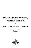 Cover of: Política internacional, política externa & relações internacionais