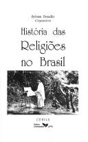 Cover of: Historia das religiões no Brasil by Sylvana Brandão