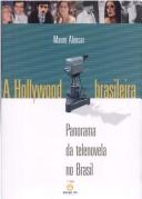 Cover of: A Hollywood brasileira by Mauro Alencar, Mauro Alencar