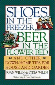 Cover of: Shoes in the freezer, beer in the flower bed: and other down-home tips for house and garden