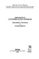 Cover of: Impostos e contribuições federais: sistemática, doutrina e jurisprudência