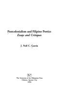 Cover of: Postcolonialism and Filipino poetics: essays and critiques