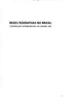 Cover of: Redes federativas no Brasil: cooperação intermunicipal no Grande ABC