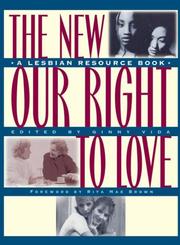 Cover of: The new our right to love by Ginny Vida, editor ; Karol D. Lightner, assistant editor, Tany Viger, assistant editor.