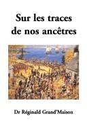 Cover of: Sur les traces de nos ancêtres