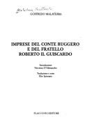 Imprese del conte Ruggero e del fratello Roberto il Guiscardo by Goffredo Malaterra