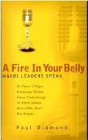 Cover of: A fire in your belly: Māori leaders speak