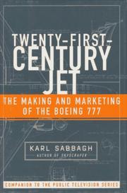 Cover of: 21st century jet: the making and marketing of the Boeing 777