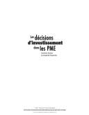 Cover of: Les décisions d'investissement dans les PME: comment évaluer la rentabilité financière