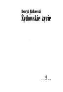 Cover of: Zydowskie zycie by Henryk Halkowski