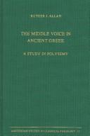 Cover of: The middle voice in ancient Greek: a study in polysemy