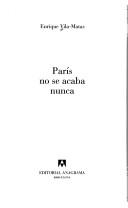 Cover of: París no se acaba nunca by Enrique Vila-Matas