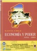 Cover of: Santa Cruz, economía y poder, 1952-1993