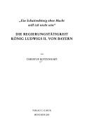 Cover of: Die Regierungstätigkeit König Ludwigs II. von Bayern by Christof Botzenhart