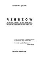 Rzeszów w latach drugiej wojny światowej by Zbigniew K. Wójcik