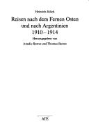 Cover of: Reisen nach dem Fernen Osten und nach Argentinien 1910-1914