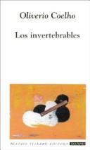 Cover of: Los invertebrables by Oliverio Coelho