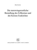 Cover of: Die merowingerzeitliche Besiedlung des Erftkreises und des Kreises Euskirchen