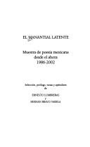 Cover of: El manantial latente: muestra de poesía mexicana desde el ahora, 1986-2002