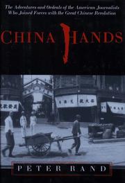 Cover of: China hands: the adventures and ordeals of the American journalists who joined forces with the great Chinese revolution