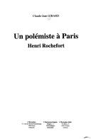 Cover of: Un polémiste à Paris: Henri Rochefort