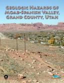 Geologic hazards of Moab-Spanish Valley, Grand County, Utah by Michael D. Hylland