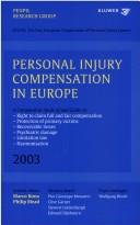 Cover of: Personal injury compensation in Europe: a comparative study of and guide to : right to claim full and fair compensation, protection of primary victims, recoverable losses, psychiatric damage, limitation law, harmonisation