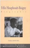 Cover of: Félix Houphouët-Boigny: biographie