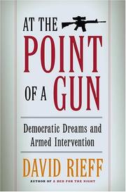 Cover of: At the Point of a Gun: Democratic Dreams and Armed Intervention