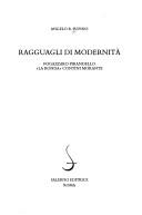 Cover of: Ragguagli di modernità: Fogazzaro, Pirandello, "La Ronda," Contini, Morante