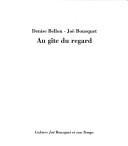 Cover of: Au gîte du regard by Joë Bousquet