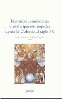Cover of: Identidad, ciudadanía y participación popular desde la colonia al siglo XX