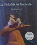 Cover of: La ciudad de los ignorantes by Carles Arbat