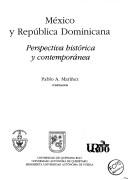 Cover of: México y República Dominicana: perspectiva histórica y contemporánea