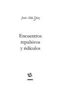 Cover of: Encuentros repulsivos y ridículos by Jesús Aldo Díaz