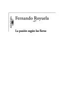 Cover of: La pasión según las fieras by Fernando Royuela