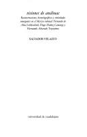 Cover of: Visiones de Anáhuac: reconstrucciones historiografías y etnicidades emergentes en el México colonial : Fernando de Alva Ixtlilxóchitl, Diego Muñoz Camargo y Hernando Alvarado Tezozómoc