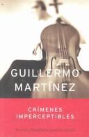 Cover of: Crímenes imperceptibles by Guillermo Martínez
