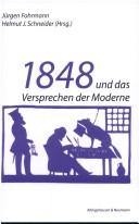 Cover of: 1848 und das Versprechen der Moderne by herausgegeben von Jürgen Fohrmann und Helmut J. Schneider.
