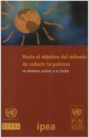 Cover of: Hacia el objetivo del milenio de reducir la pobreza en América Latina y el Caribe.