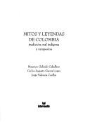 Cover of: Mitos y leyendas de Colombia by Mauricio Galindo Caballero
