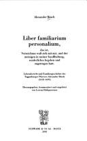 Liber familiarium personalium, das ist, Verzeichnus wass sich mit mir, und der meinigen in meiner Hausshaltung, sonderliches begeben und zugetragen hatt by Alexander Bösch