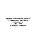 Cover of: Répertoire des naissances de la paroisse L'Assomption-de-Notre-Dame de Grande-Rivière, 1851-2002 et tableaux d'ascendance by Elaine Réhel