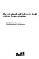 The role of political violence in South Africa's democratisation by Ran Greenstein