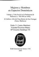 Cover of: Mujeres y hombres en espacios domèsticos: trabajo y vida social en la prehistoria de Mallorca, c. 700-500 cal ANE : el edificio Alfa del Puig Morter de Son Ferragut, Sineu, Mallorca