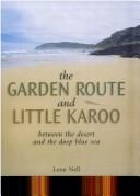 The Garden Route and Little Karoo by Leon Nell