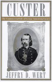 Cover of: CUSTER: The Controversial Life of George Armstrong Custer