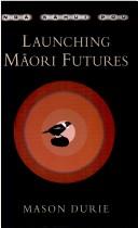 Ngā kāhui pou launching Māori futures by Mason Durie