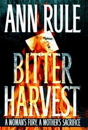 Cover of: Bitter harvest by Ann Rule